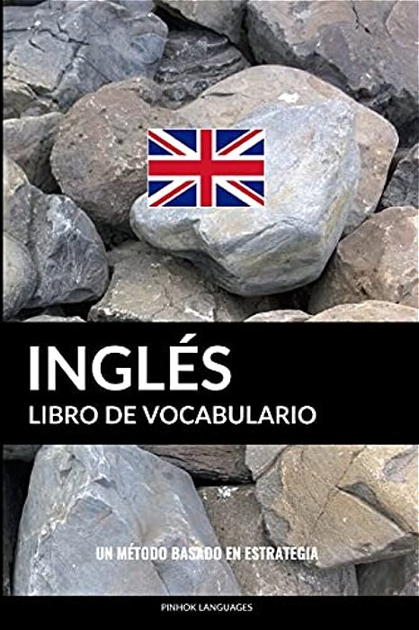 Libro De Vocabulario Inglés: Un Método Basado En Estrategia-..