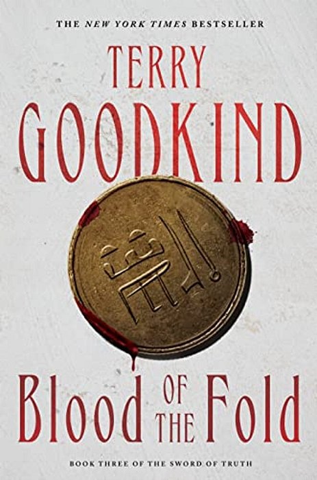 Blood Of The Fold: Book Three Of The Sword Of Truth-..
