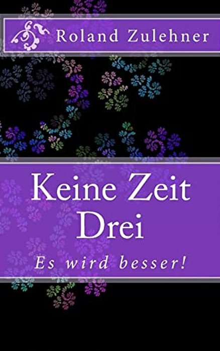 Keine Zeit Drei: ES Wird Besser!-..