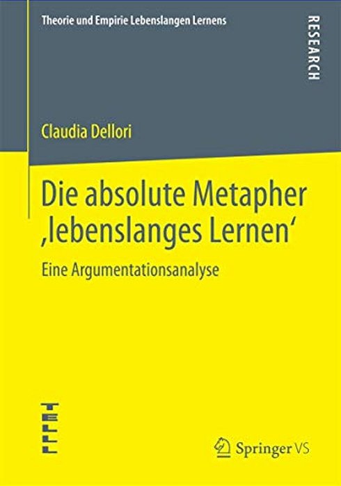 Die Absolute Metapher, Lebenslanges Lernen': Eine Argumentationsanalyse-..