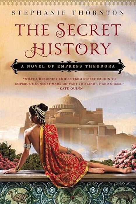 The Secret History: A Novel Of Empress Theodora-..