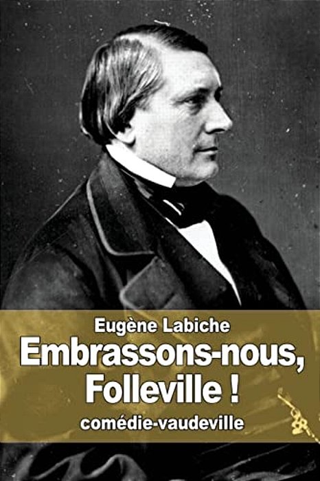 Embrassons-Nous, Folleville!-..