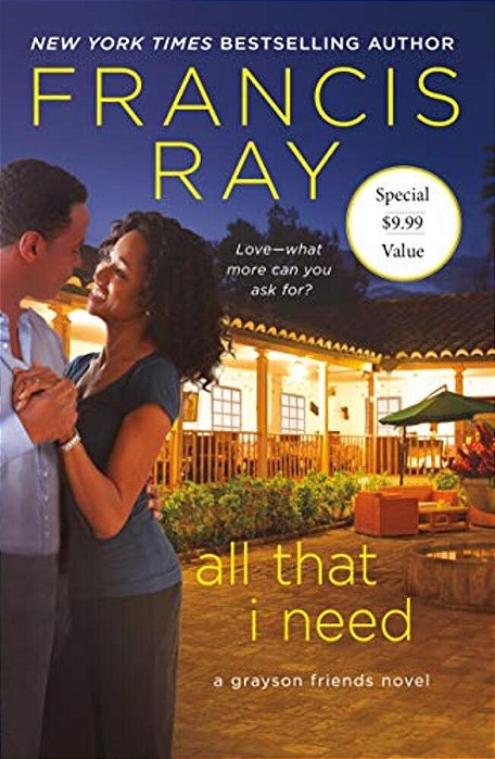 All That I Need: A Grayson Friends Novel-..