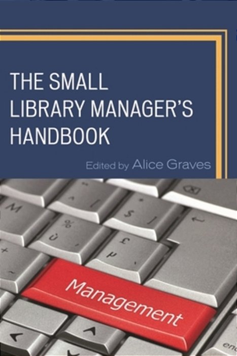 Small Library Manager's Handbook-..