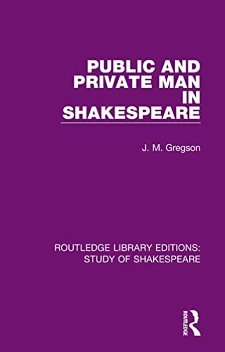 Public And Private Man In Shakespeare-..