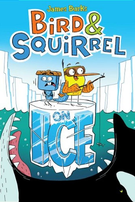 Bird & Squirrel On Ice: A Graphic Novel (Bird & Squirrel #2)-..