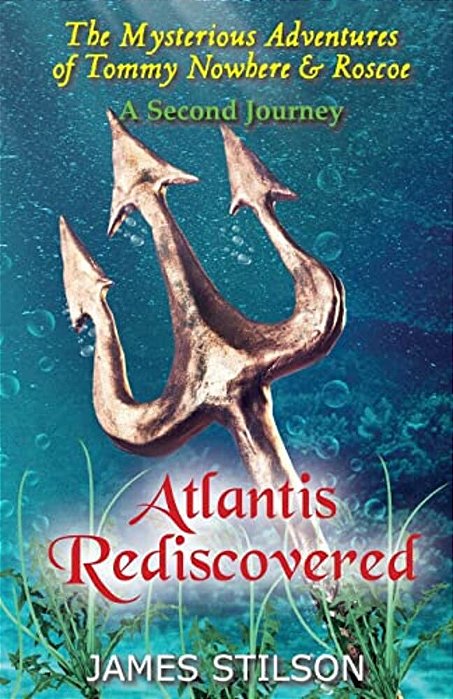 The Mysterious Adventures Of Tommy Nowhere & Roscoe: Atlantis Rediscovered-..