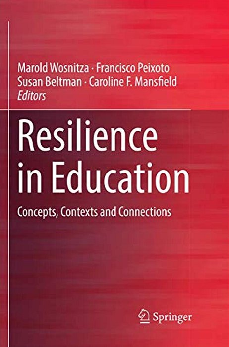 Resilience In Education: Concepts, Contexts And Connections-..