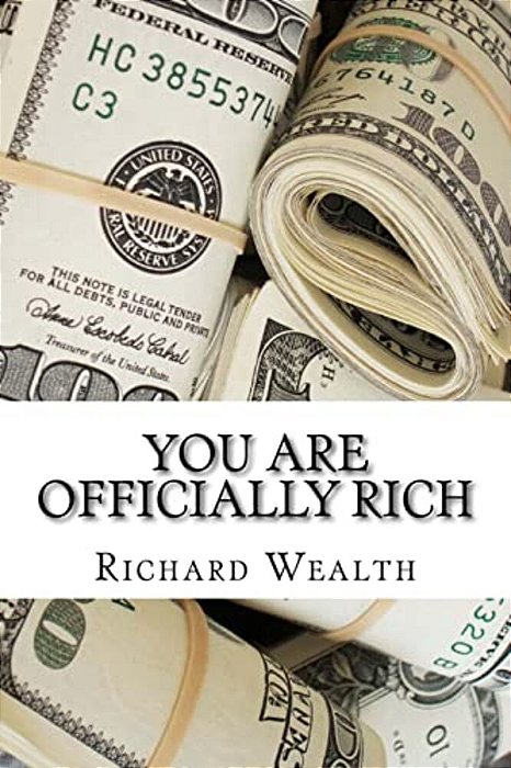 You Are Officially Rich-..