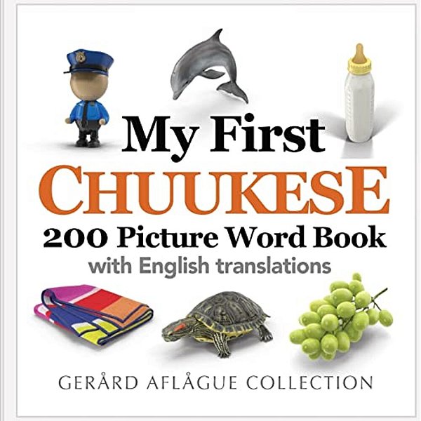 My First Chuukese 200 Picture Word Book-..