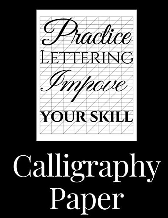 Calligraphy Paper: 150 Large Sheet Pad, Perfect Calligraphy Practice Paper And Workbook For Lettering Artist And Lettering For Beginners-..