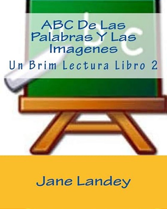 Abc De Las Palabras Y Las Imagenes: Un Brim Lectura Libro 2-..