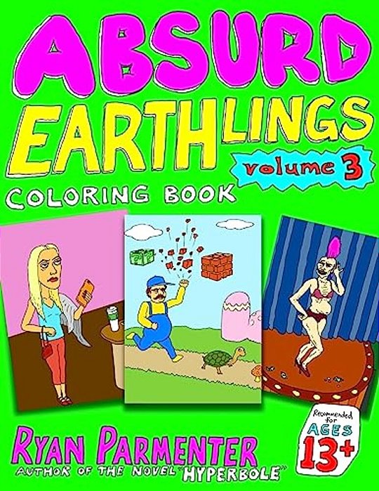 Absurd Earthlings Volume 3: Coloring Book-..