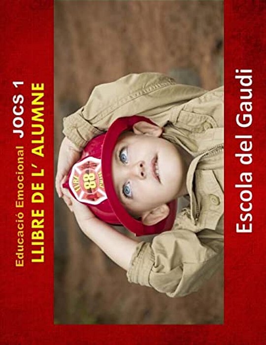 Educacio Emocional. Jocs 1. Llibre De L' Alumne.: Eduquem Per A La Vida-..