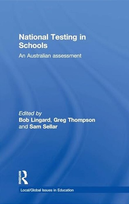 National Testing In Schools: An Australian Assessment-..
