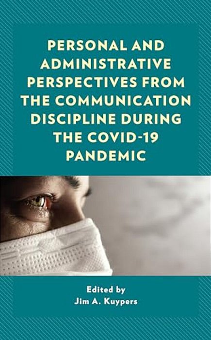 Personal And Administrative Perspectives From The Communication Discipline During The Covid-19 Pandemic-..