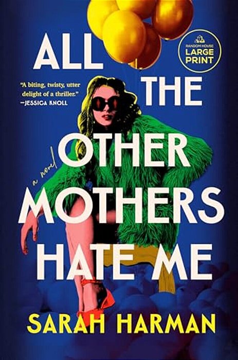 All The Other Mothers Hate Me-..