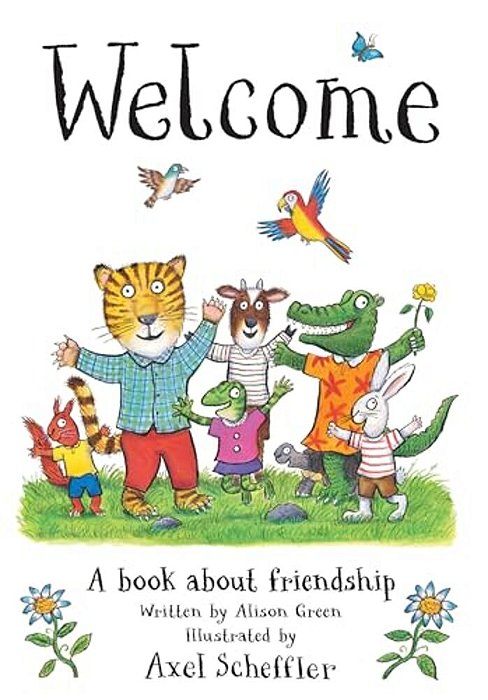 Welcome: A Book About Friendship-..