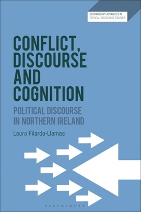 Conflict, Discourse And Cognition: Political Discourse In Northern Ireland-..