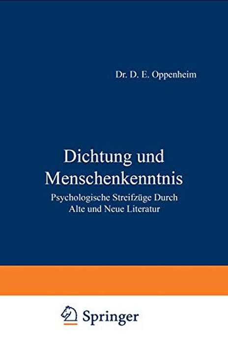Dichtung Und Menschenkenntnis: Psychologische Streifzüge Durch Alte Und Neue Literatur-..