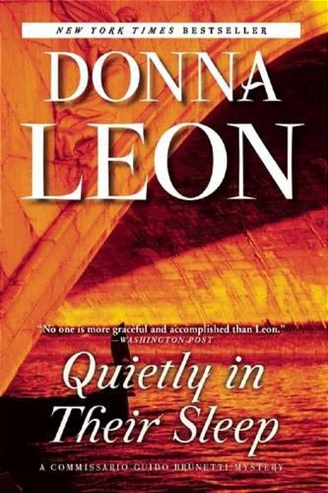 Quietly In Their Sleep: A Commissario Guido Brunetti Mystery-..