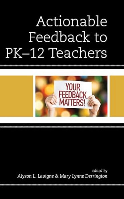 Actionable Feedback To Pk-12 Teachers-..