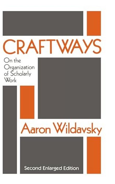 Craftways: On The Organization Of Scholarly Work-..