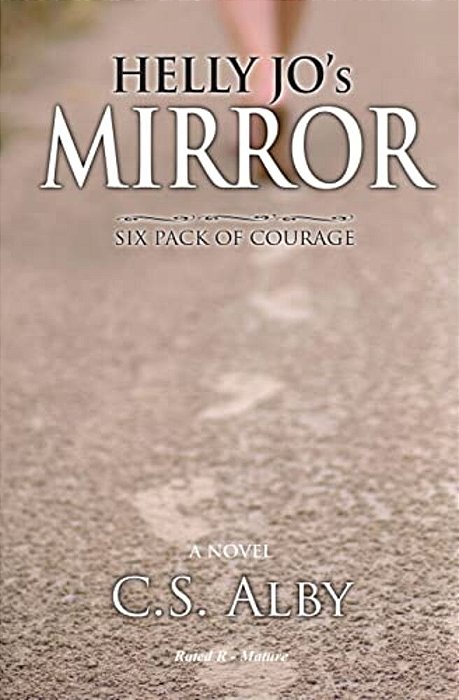 Helly Jo's Mirror (Rated R - Mature): Six Pack Of Courage-..