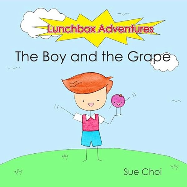 Lunchbox Adventures: The Boy And The Grape-..