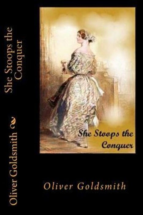 She Stoops The Conquer-..