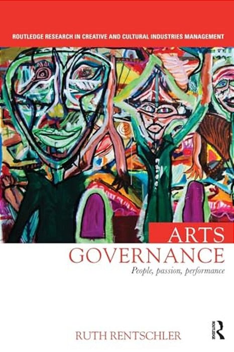 Arts Governance: People, Passion, Performance-..