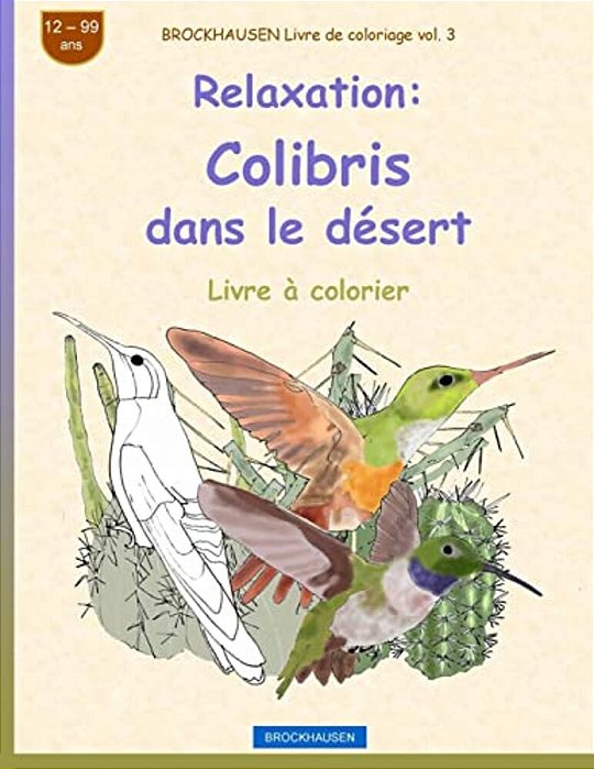 Brockhausen Livre De Coloriage Vol. 3 - Relaxation: Colibris Dans Le Désert-..
