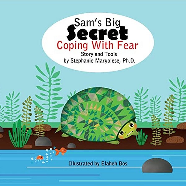 Sam's Big Secret: Coping With Fear-..