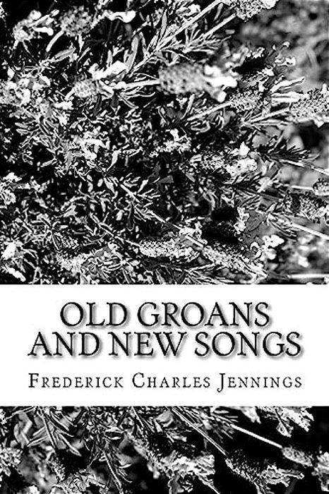 Old Groans And New Songs-..