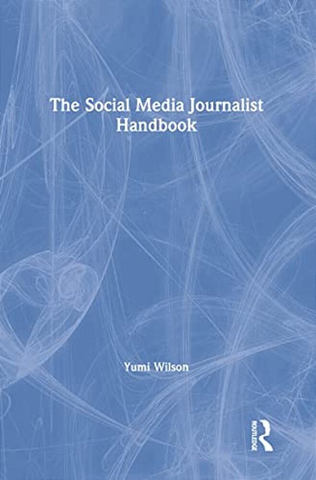 The Social Media Journalist Handbook-..