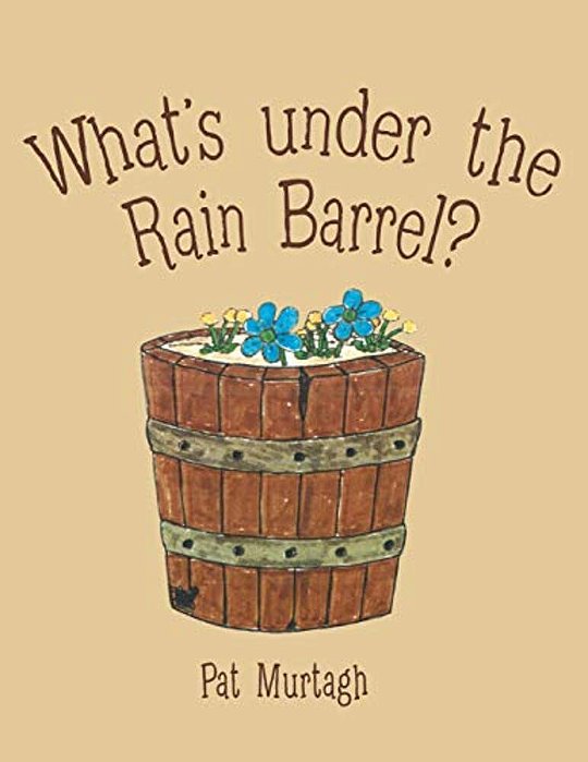 What's Under The Rain Barrel?-..