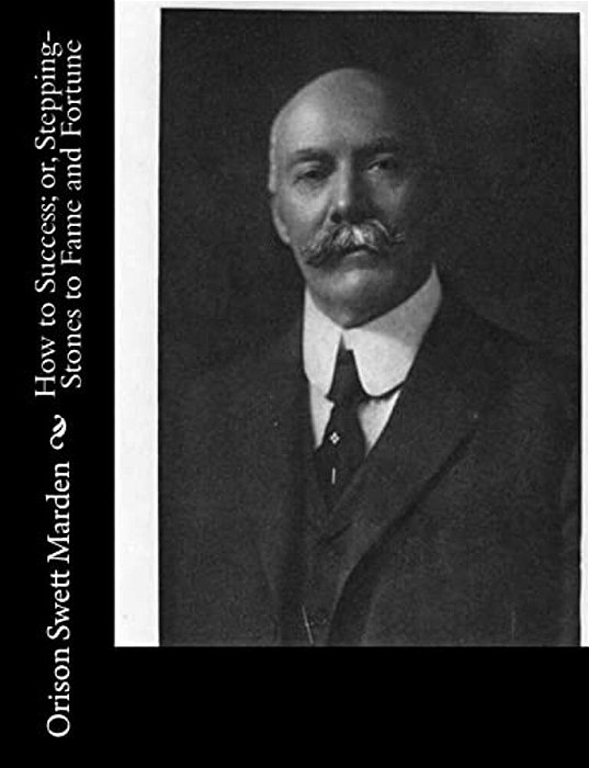 How To Success; Or, Stepping-Stones To Fame And Fortune-..
