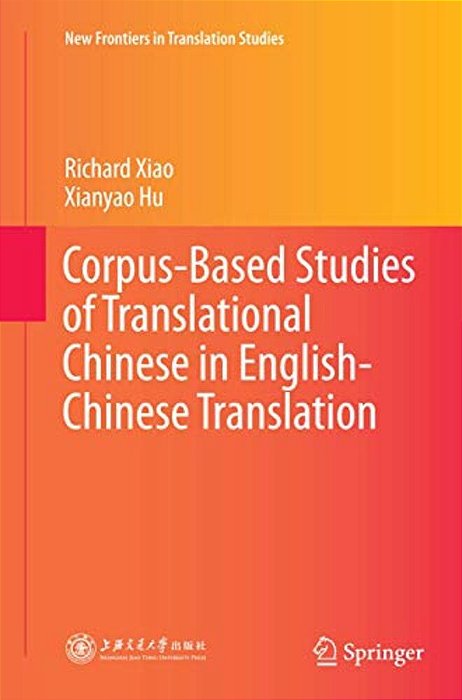 Corpus-Based Studies Of Translational Chinese In English-Chinese Translation-..