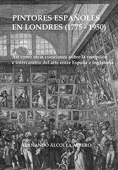Pintores Espanoles En Londres (1775-1950)-..