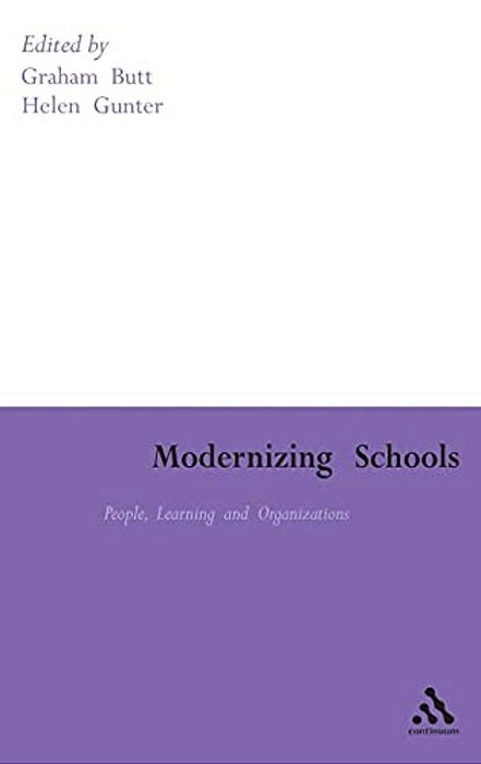 Modernizing Schools: People, Learning And Organizations-..