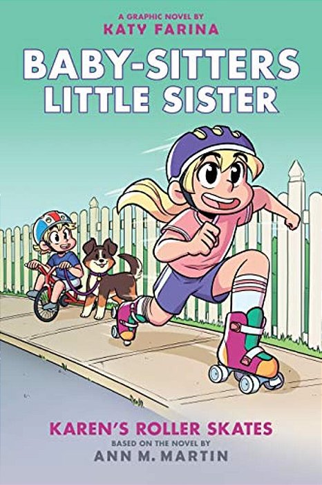 Karen's Roller Skates: A Graphic Novel (Baby-Sitters Little Sister #2) (Baby-Sitters Little Sister Graphix): Volume 2-..