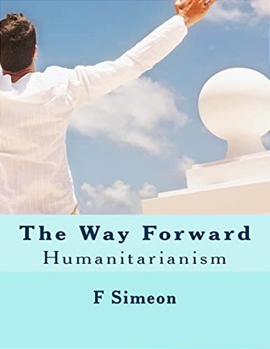 The Way Forward: Humanitarianism-..