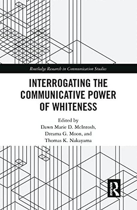 Interrogating The Communicative Power Of Whiteness-..