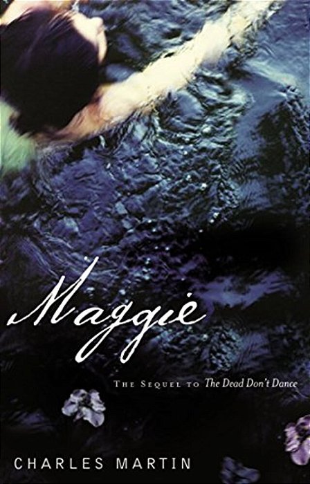 Maggie: The Sequel To The Dead Don't Dance-..