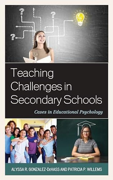 Teaching Challenges In Secondary Schools: Cases In Educational Psychology-..