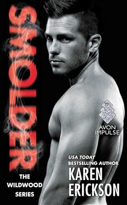 Smolder: A Red-Hot Small-Town Romance-..