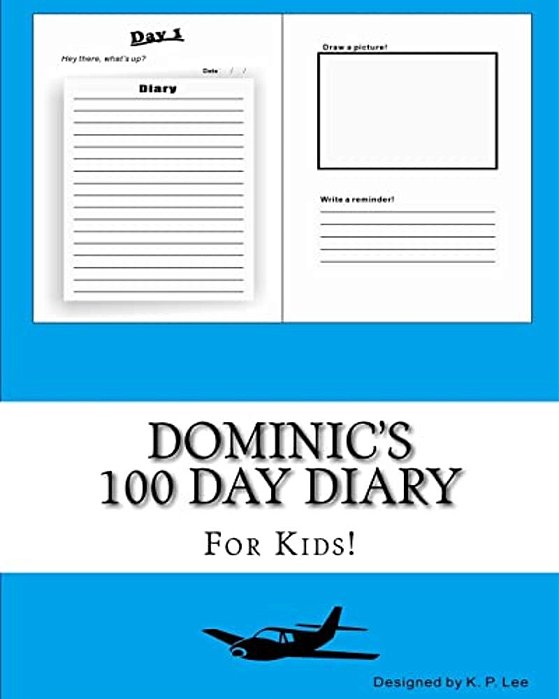 Dominic's 100 Day Diary-..