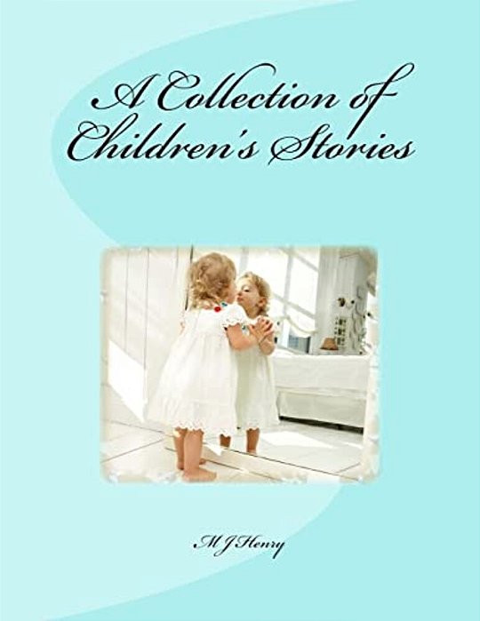 A Collection Of Children's Stories-..