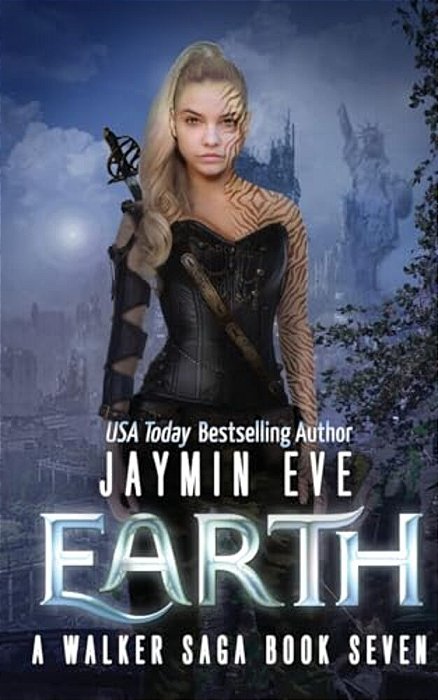 Earth: A Walker Saga Book Seven-..