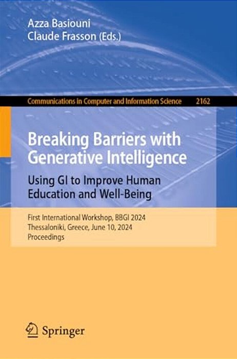 Breaking Barriers With Generative Intelligence. Using Gi To Improve Human Education And Well-Being: First International Workshop, Bbgi 2024, Thessalon-..